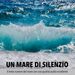 Un mare di silenzio  il lento rumore del mare con una qualità audio eccellente